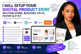 set up your digital product store on stan store, etsy, payhip and kofi