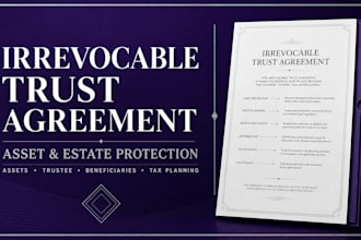 draft an irrevocable trust agreement for asset and tax protection
