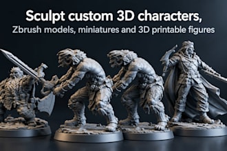 sculpt custom 3d characters, zbrush models, miniatures and 3d printable figures