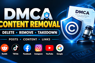 delete remove or takedown content,posts,instagram,tiktok,facebook,google by dmca