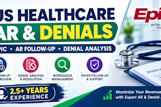 provide expert US healthcare ar follow up and denial managmt