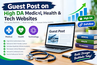 write guest post on premium medical, health and tech websites