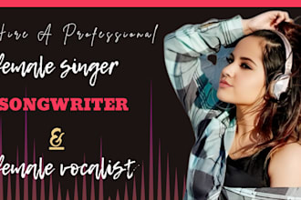 be your female pop singer rnb singer female vocals singer songwriter pop vocals