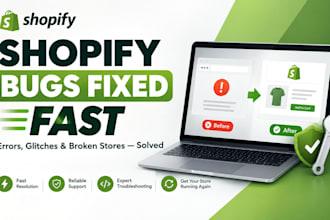 fix shopify bug fix shopify errors, and broken issues on your store fast