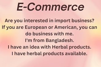 do herbal business with you if you are interested to import