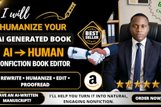 humanize, rewrite and edit your ai written nonfiction books
