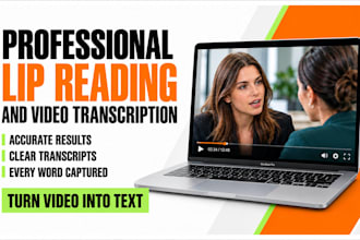 do professional lip reading with accurate video transcription