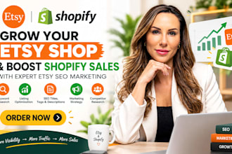 grow your etsy shop and boost shopify sales with expert etsy SEO marketing