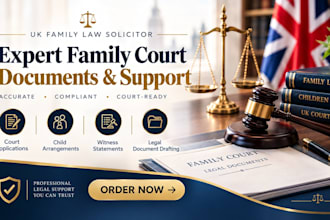 draft your UK child arrangement order and family court documents
