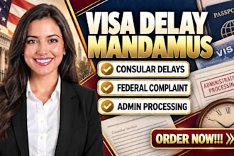 draft a writ of mandamus complaint for immigration visa delays