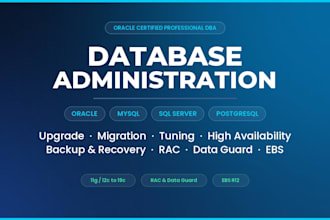 be your oracle dba for database administration and tuning