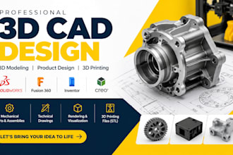 do 3d cad design, 3d product design, 3d printing in solid works and fusion 360