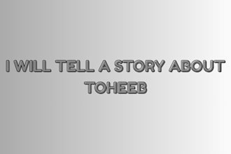 tell a story about toheeb