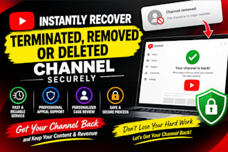 instantly recover terminated, removed or deleted youtube channel securely