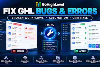 fix gohighlevel ghl bugs, errors and broken workflows