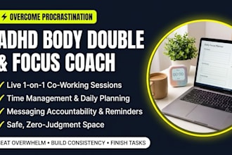 be your adhd body double, time management coach, and accountability partner