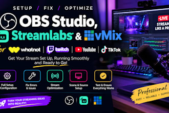 setup or fix obs studio, streamlabs and vmix for whatnot twitch, youtube, tiktok