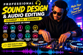 do sound design and audio edit cleanup fix sound in audio or video