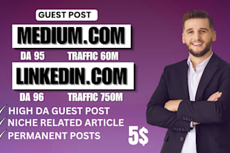 write and publish article on linkedin,com and medium,com premium guest post