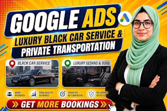 run google ads for black car service and private transportation