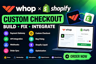 build whop shopify custom checkout payment gateway API integration and fix bugs