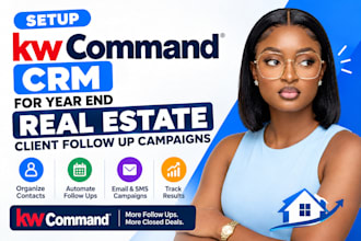 setup kw command CRM for year end real estate client follow up campaigns