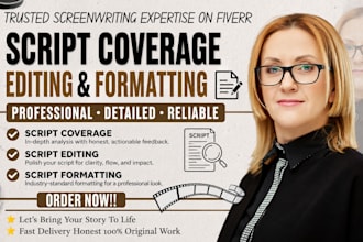 provide script coverage, notes feedback for TV film or screenplay script editing