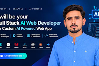 be your full stack ai web developer for custom ai powered web app