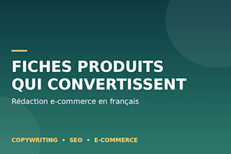 rédiger des fiches produits e commerce qui convertissent