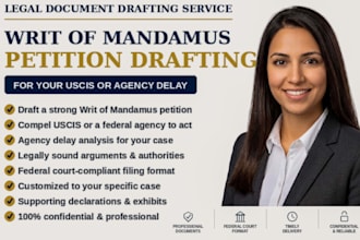 expertly draft, review and edit a writ of mandamus complaint for uscis delays