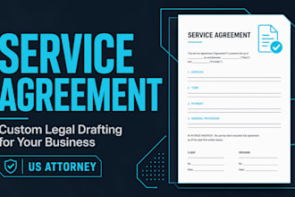 draft a custom service agreement by a licensed US attorney