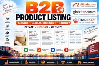 create b2b product listings for alibaba, global sources and tradekey