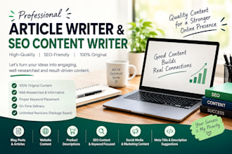 be your excellent article writer and SEO content writer