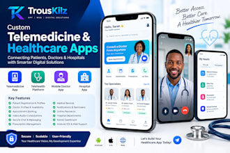 build telemedicine app, telehealth app, mobile doctor app, patient app