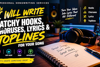 write catchy hooks, choruses, lyrics and toplines for your song