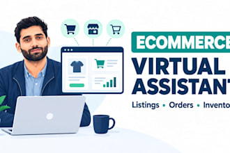 be your amazon and ecommerce virtual assistant for listings orders and inventory