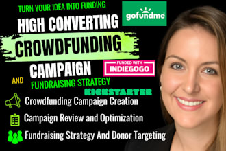 create a high converting crowdfunding campaign and fundraising strategy