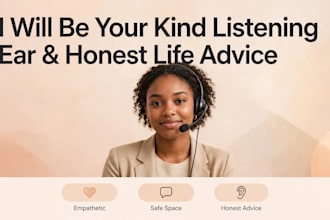 be your honest relationship advisor, love coach and someone to talk to