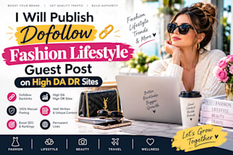 publish dofollow fashion lifestyle guest post on high da DR sites
