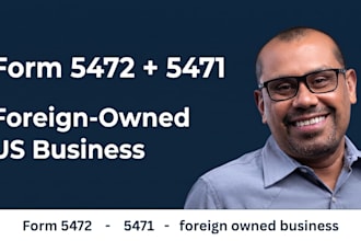 file form 5472 and 5471 for foreign owned US businesses with 1040nr