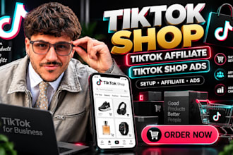 setup tiktok shop, tiktok affiliate and tiktok shop ads