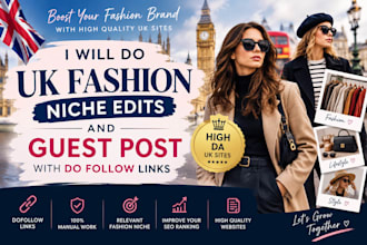 do UK fashion niche edits and guest post with do follow links