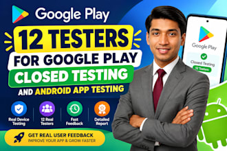provide 12 real testers for google play closed testing