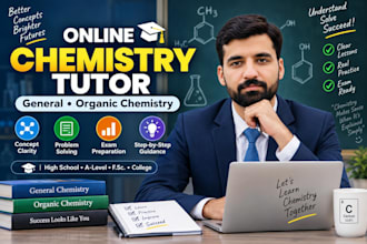 be your online chemistry tutor for general and organic chemistry