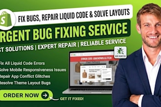 fix shopify bugs, repair liquid code errors and solve theme layout issues
