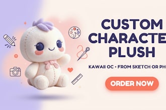 design custom character plush, kawaii oc plushie from sketch or photo