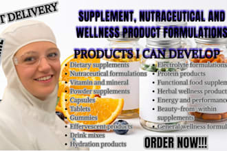 develop supplement, nutraceutical and wellness product formulations