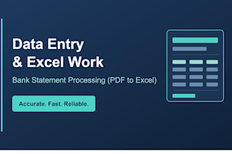 do data entry, excel work, and bank statement processing