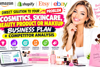 write cosmetics skincare beauty product business plan with competitor analysis