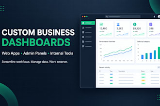 build a custom business dashboard or web application